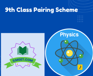 9th Class Physics Pairing Scheme Pattern 2023 All Punjab Board