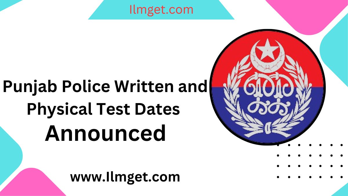 Punjab Police Written and Physical Test Dates