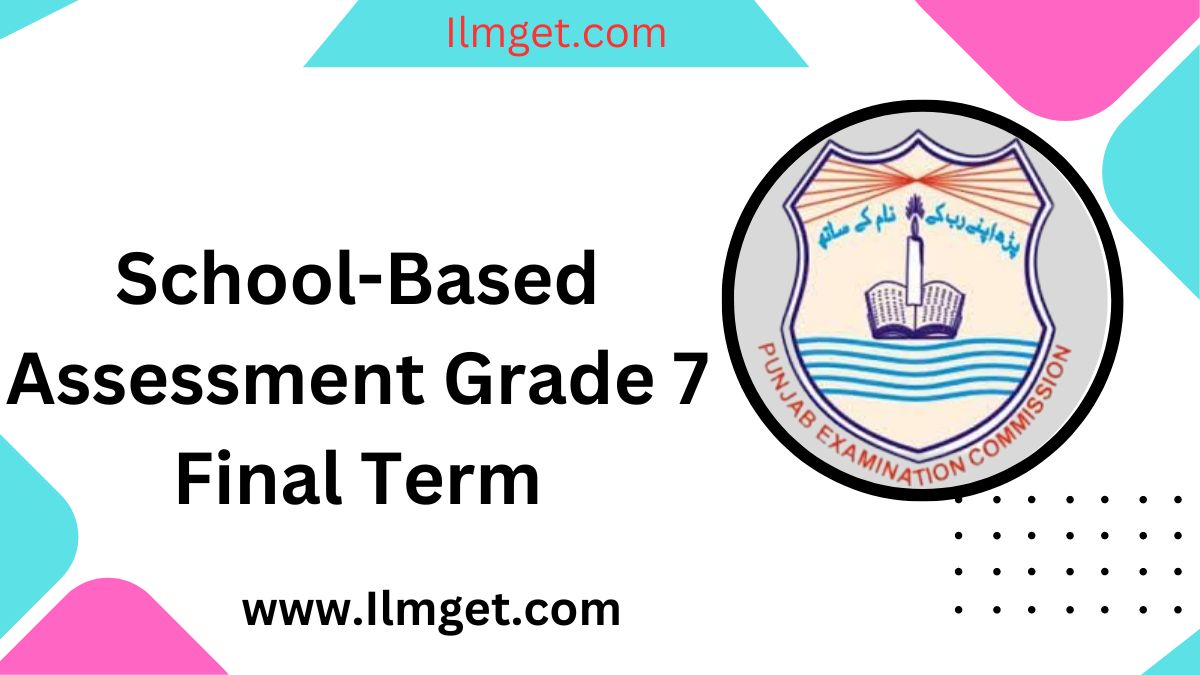 School Based Assessment Grade 7 Final Term